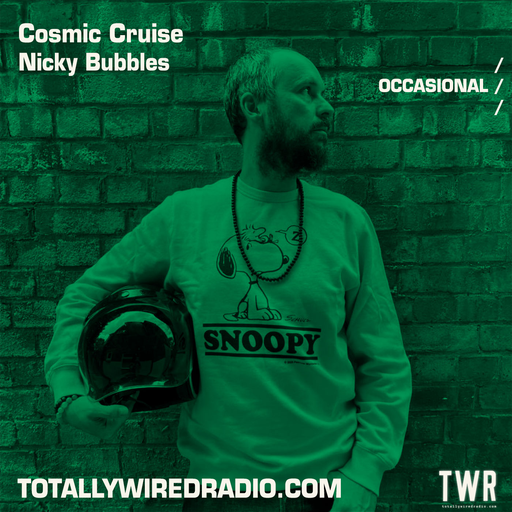 Cosmic Cruise - Nicky Bubbles ~ 29.04.23