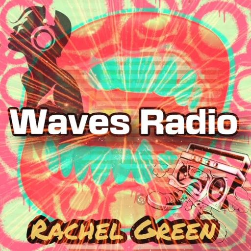 RACHEL GREEN for Waves Radio #54