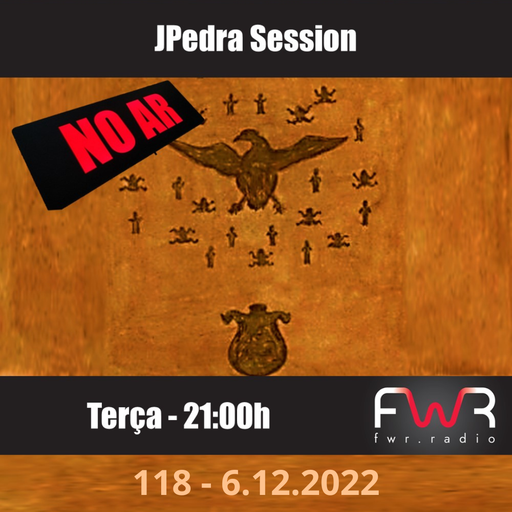 JPedra Session 118 - 6.12.2022