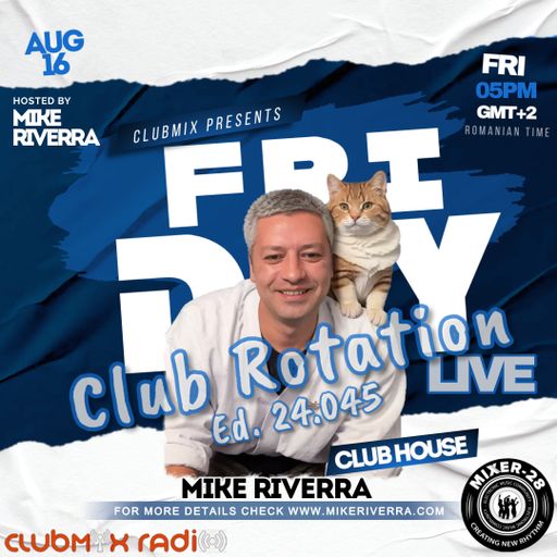 Mike Riverra - Club Rotation Live 24.045 (Club House)
