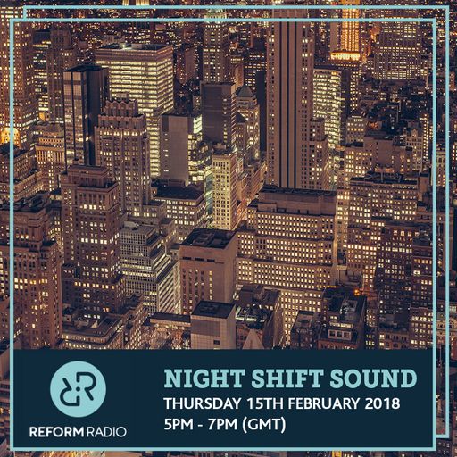 Night Shift Sound 15th February 2018