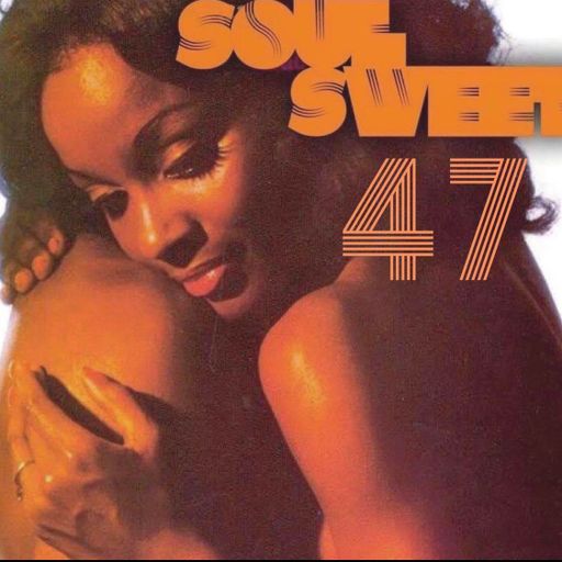 SOUL SWEET #47 ~ DJ FIB