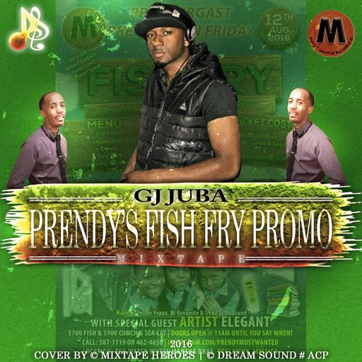 GJ Juba - Prendy's Fish Fry Promo (Dancehall Mixtape 2016)