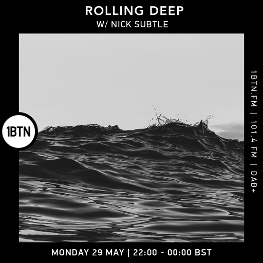Rolling Deep with Nick Subtle - 29.05.20-23