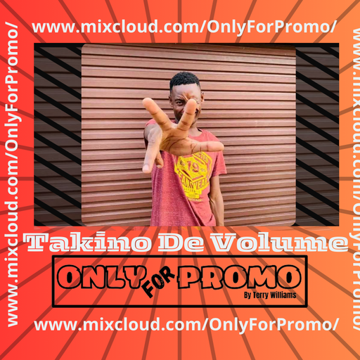 Takino De Volume #002 / Dj Resident OnlyForPromo on Mixcloud
