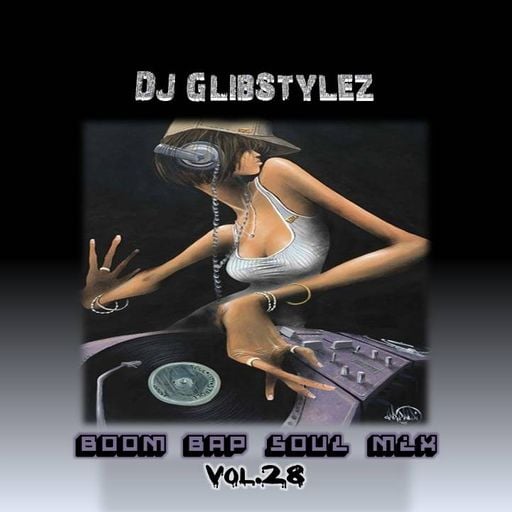 DJ GlibStylez - Boom Bap Soul Mix Vol.28 (Chilled Hip Hop & Soul)