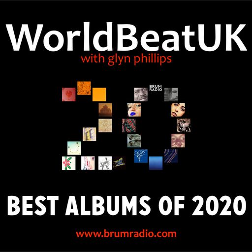 WorldBeatUK with Glyn Phillips - Best Albums of 2020 (21/12/2020)