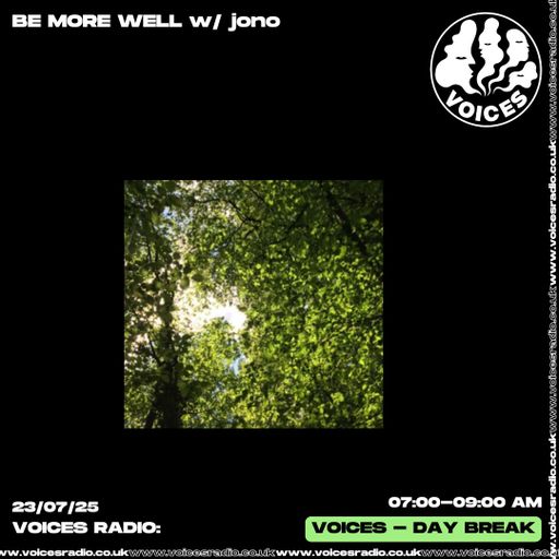 Be More Well - 26/07/25 - [Voices Radio]