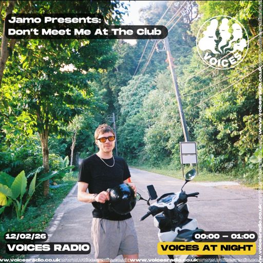 Jamo Presents :  Don’t Meet Me At the Club 12/02/26- Voices Radio