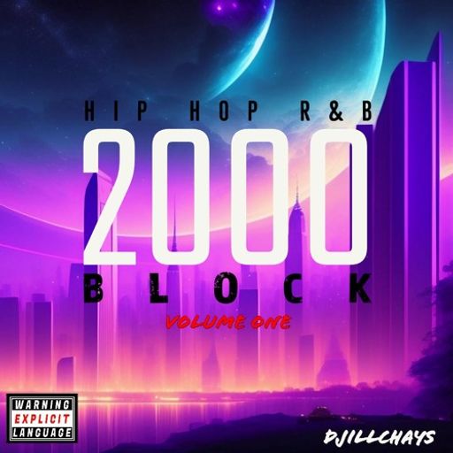 DJ iLLCHAYS - Hip-Hop R&B 2000 Block Volume One
