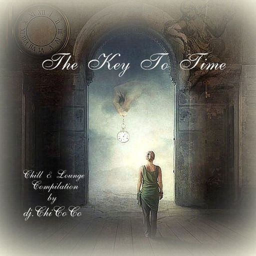 ""THE KEY TO TIME"" chill & lounge compilation