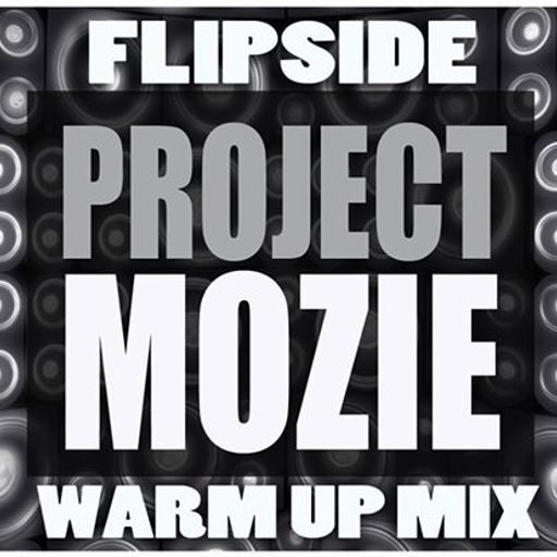 Flipside - Project Mozie - Mini Mix