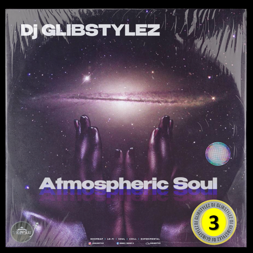 DJ GlibStylez - Atmospheric Soul Vol.3