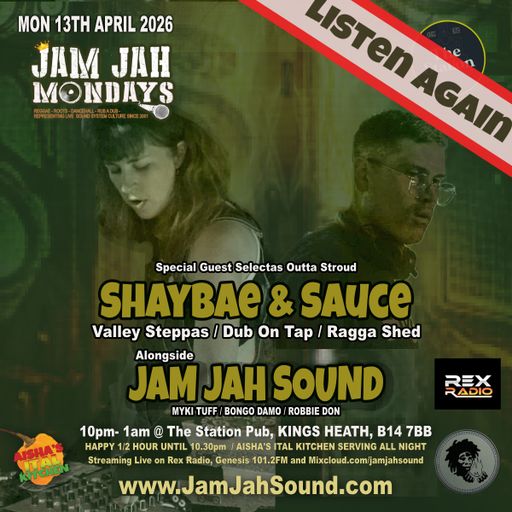 Jam Jah Mondays 13th April 26 ft. Shaybae & Sauce (Dub On Tap)