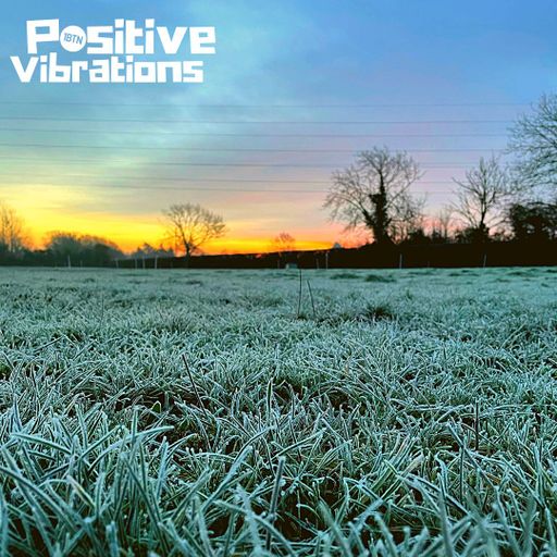 Positve Vibretions with Justin Rushmore - 15.05.2023