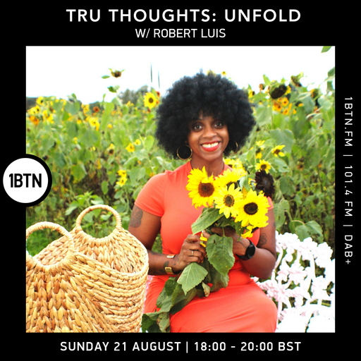 Tru-Thoughts: Unfold with Rob Luis - 21.08.2022