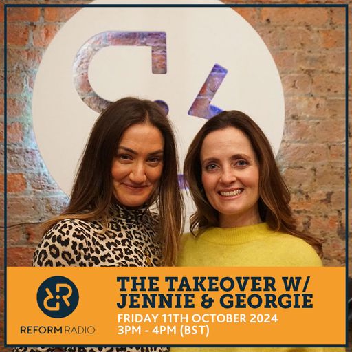 The Takeover w/ Georgie & Jennie 11th October 2024