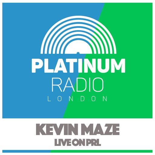 Kevin Maze - Club Vibes / Tuesday 21st February 2017 Platinum Radio London