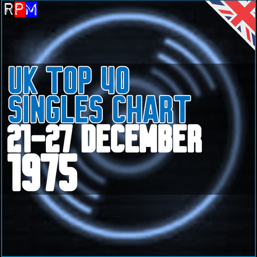 UK TOP 40 : 21-27 DECEMBER 1975