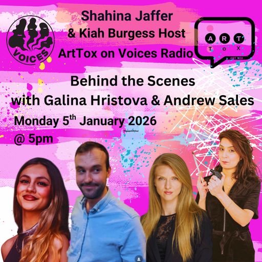 ArtTox: Behind The Scenes - 05.01.25 - [Voices Radio]