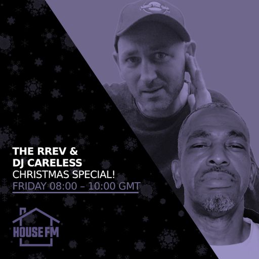 The Rrev & DJ Careless - Christmas Special 19 DEC 2025