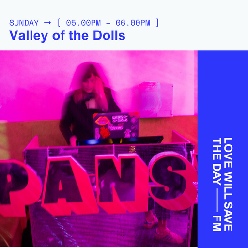 2025-11-09 Valley of the Dolls | LWSTD-FM