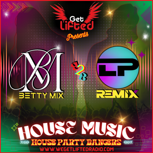 Betty Mix B2B LP Remix @ We Get Lifted Radio (29.02.2024)