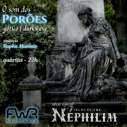 O Som dos Porões 011 - Fields of the Nephilim - 22.6.2022