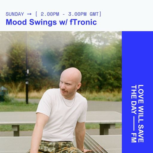 2026-01-04 Mood Swings w fTronic | LWSTD-FM