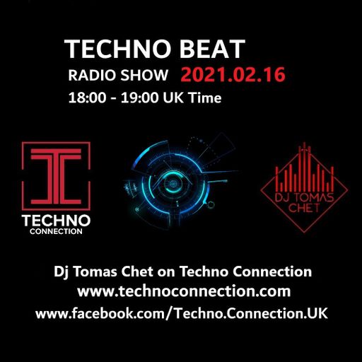 Dj Tomas Chet - Techno Beat Radio Show on Techno Connection 2021.02.16