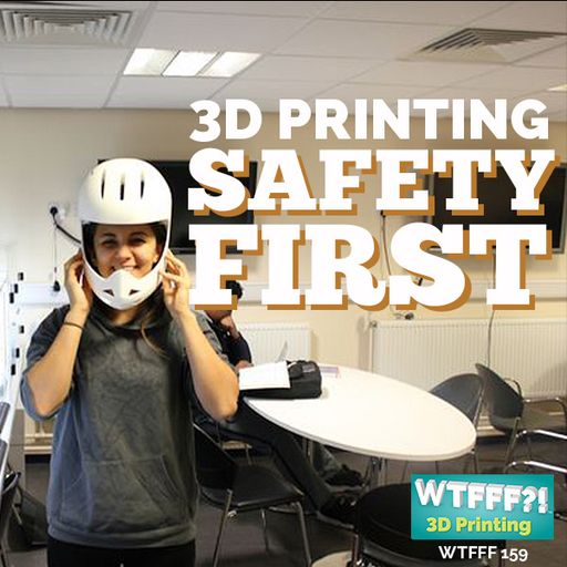 WTFFF 159: 3D Printing Safety First with Gail Greatorex of Product Safety Solutions