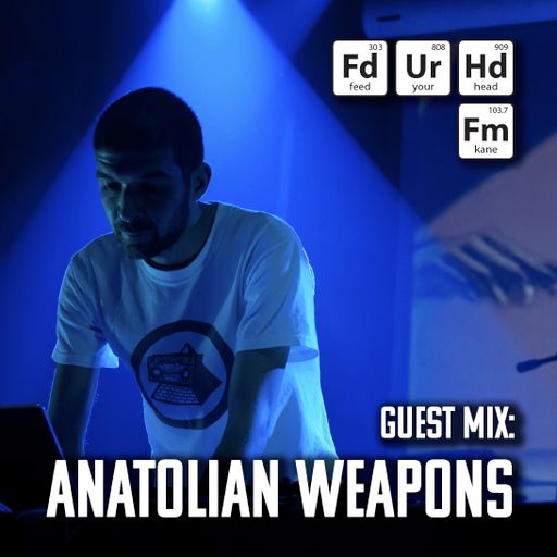 Feed Your Head hosted by the Hutchinson Brothers with Anatolian Weapons