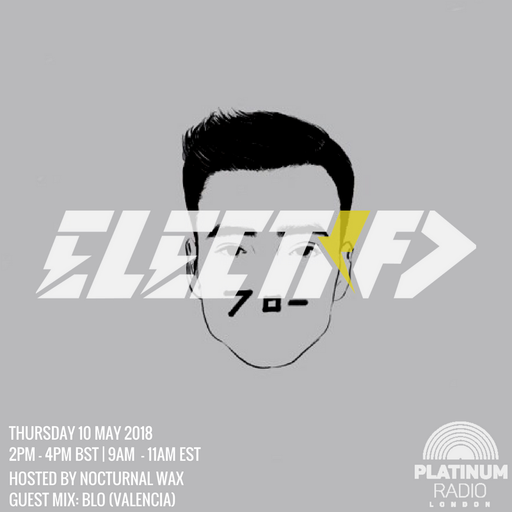 The Electrified Broadcast 031 with Nocturnal Wax & Blo (Thursday 10 May 2018 @ 2pm)