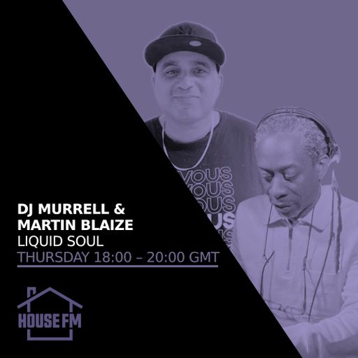 DJ Murrell & Martin Blaize - Liquid Soul 05 DEC 2024