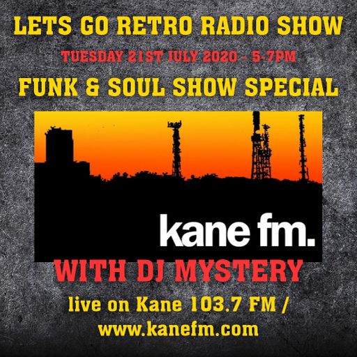 Kane 103.7 FM - DJ Mystery - Funk & Soul Special - 21.07.2020