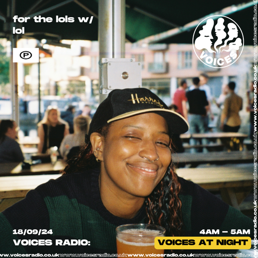 for the lols w/ lol - 18/09/24 - [Voices Radio]