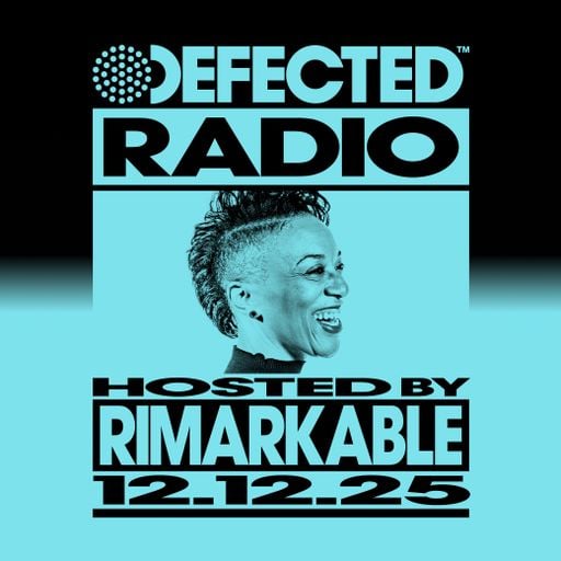 Defected Radio Show Hosted By Rimarkable 12.12.25