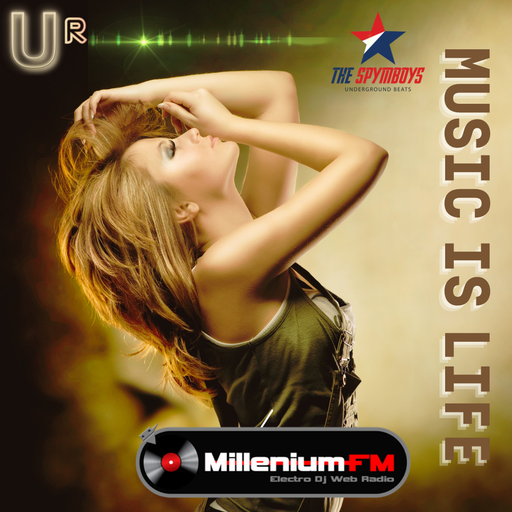 THE SPYMBOYS On Millenium FM - Electro Dj Web Radio [ UNDERGROUND RIVERS #21 ] MUSIC IS LIFE