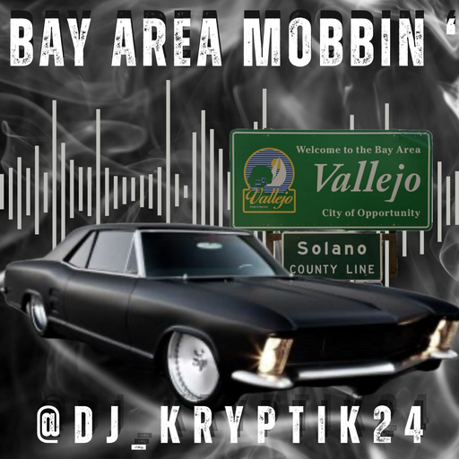 Bay Area Mobbin' (EXPLICIT)_07-10-25
