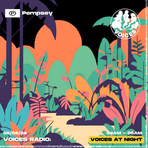 Pempsey 08/08/24 - Voices Radio