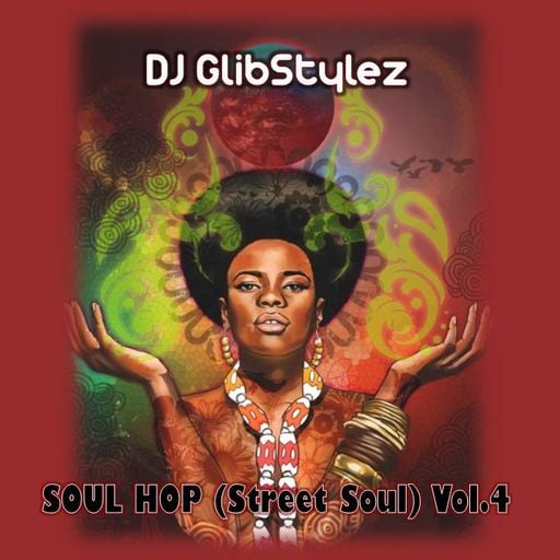 DJ GlibStylez - SOUL HOP (Street Soul) Vol.4