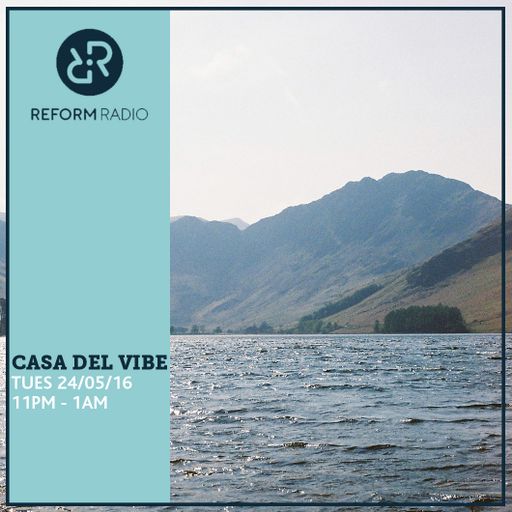 Casa Del Vibe 24th May 2016