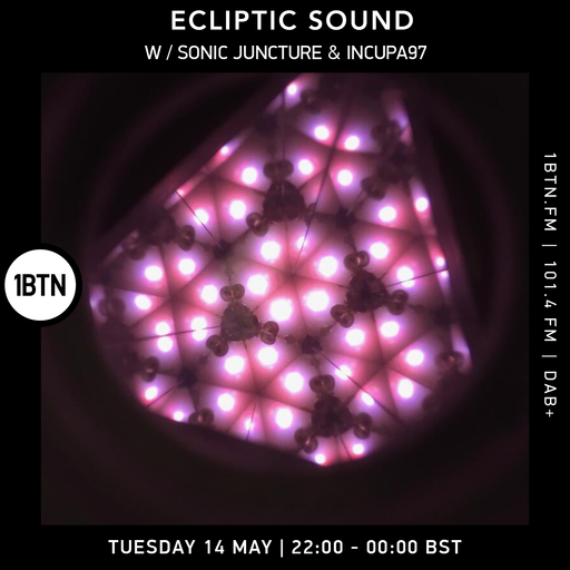 Ecliptic Sound w/ Sonic Juncture & Incupa97 - 14.05.24