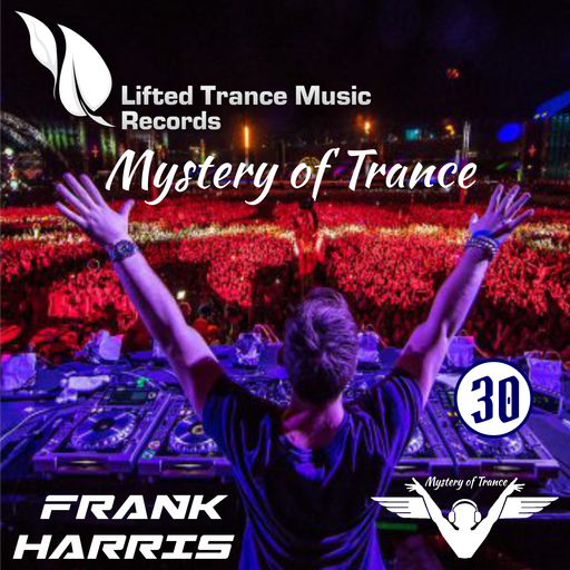 Lifted Trance Music Records Presents - Mystery of Trance Ep 30