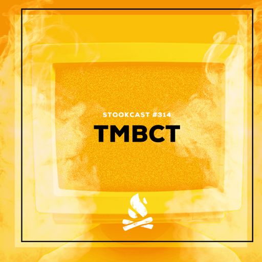 Stookcast #314 - TMBCT live @ Containerbrand #9