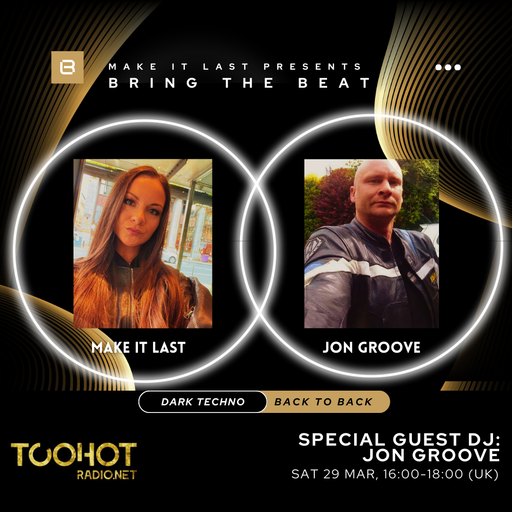 Bring The Beat Ep 3 - Jon Groove B2B Make It Last - Dark Techno