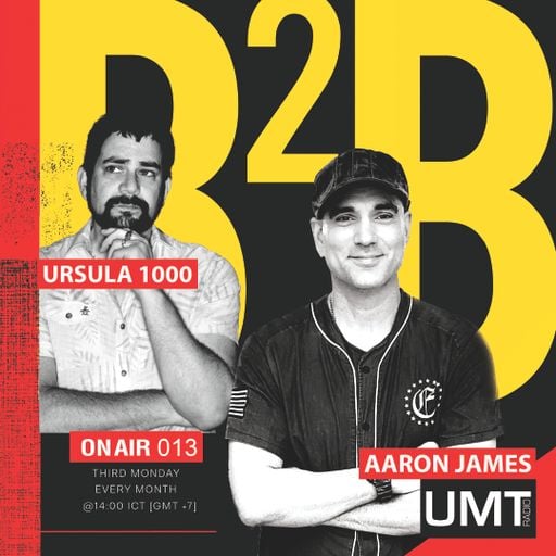 Ursula 1000 X Aaron James - B2B Producer Series Ep.9  - UMT.radio
