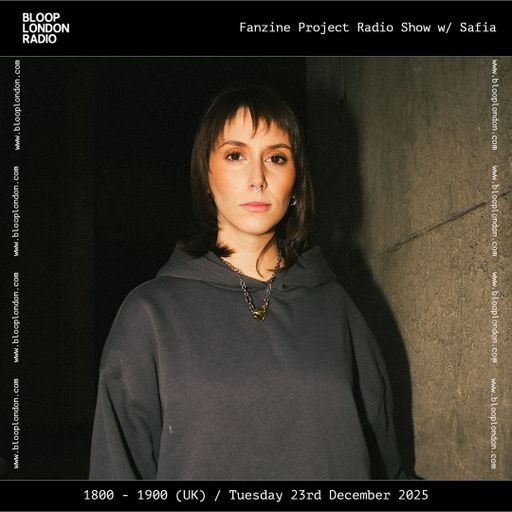 Fanzine Project Radio Show with Safia - 23.12.25