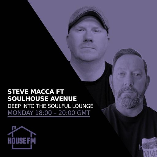Steve Macca & Soulhouse Avenue - Deep Into The Soulful Lounge 22 JUL 2024