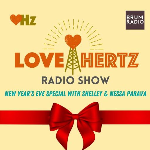 Love Hertz NYE Special - with Shelley and Nessa (31/12/2024)